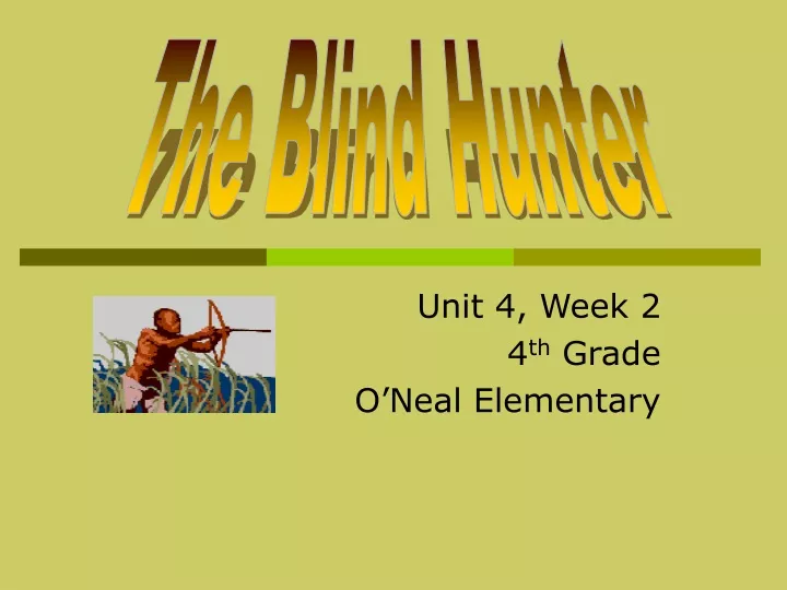 unit 4 week 2 4 th grade o neal elementary