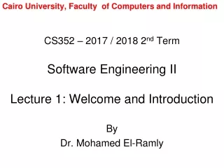 CS352 – 2017 / 2018 2 nd  Term Software Engineering II Lecture 1: Welcome and Introduction