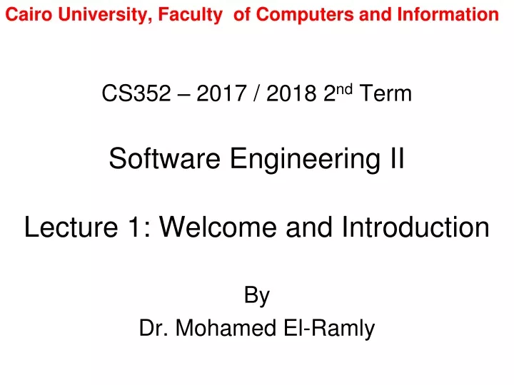 cs352 2017 2018 2 nd term software engineering ii lecture 1 welcome and introduction