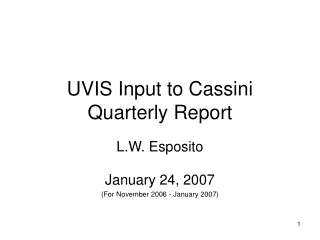 UVIS Input to Cassini Quarterly Report