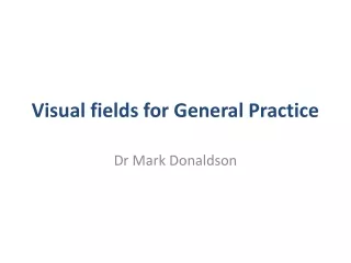 Visual fields for General Practice