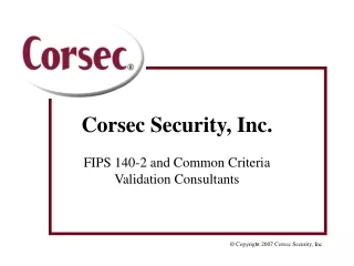 Corsec Security, Inc. FIPS 140-2 and Common Criteria  Validation Consultants