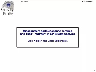 Misalignment and Resonance Torques  and Their Treatment in GP-B Data Analysis