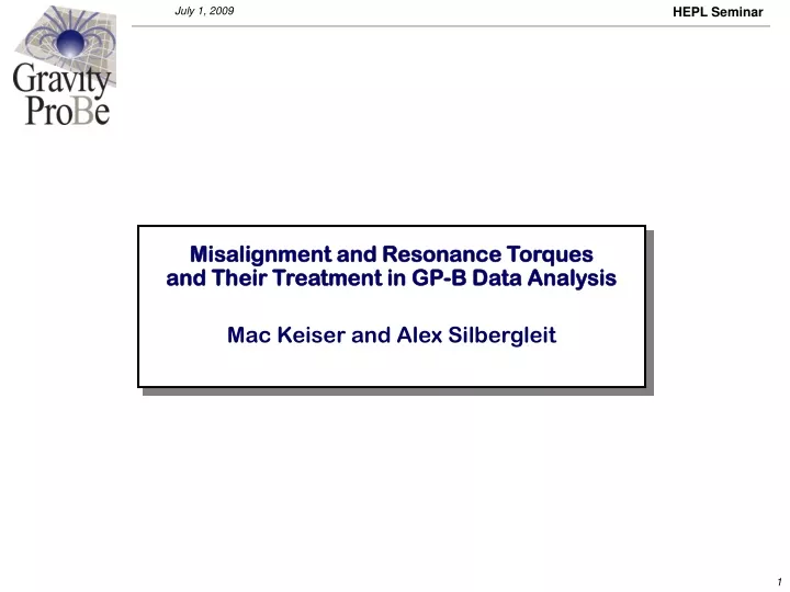 misalignment and resonance torques and their treatment in gp b data analysis