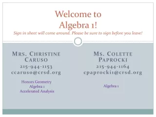 Welcome to  Algebra 1! Sign in sheet will come around. Please be sure to sign before you leave!