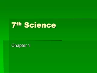 7 th  Science