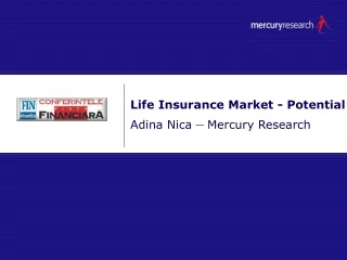 Life Insurance Market - Potential Adina Nica  –  Mercury Research