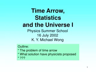 Time Arrow, Statistics and the Universe I