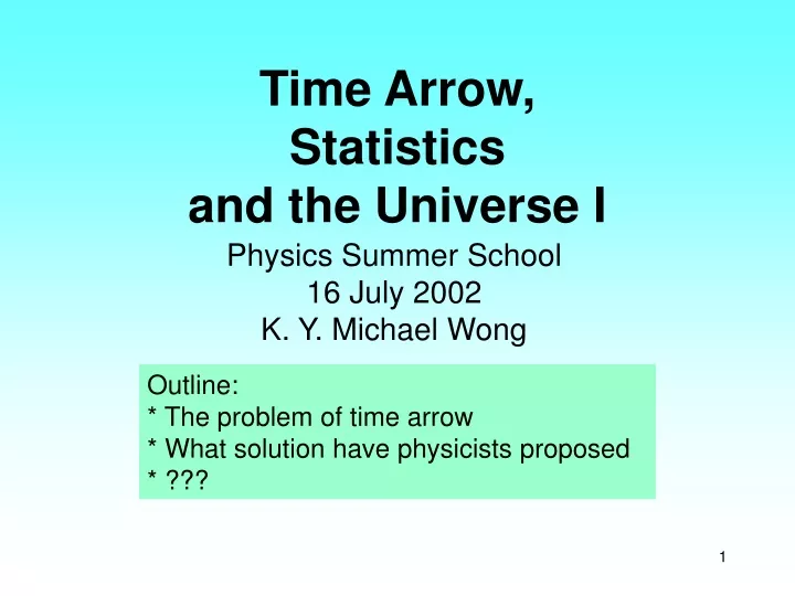 time arrow statistics and the universe i