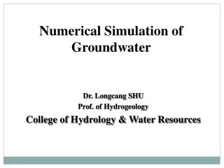 Dr. Longcang SHU Prof. of Hydrogeology College of Hydrology &amp; Water Resources