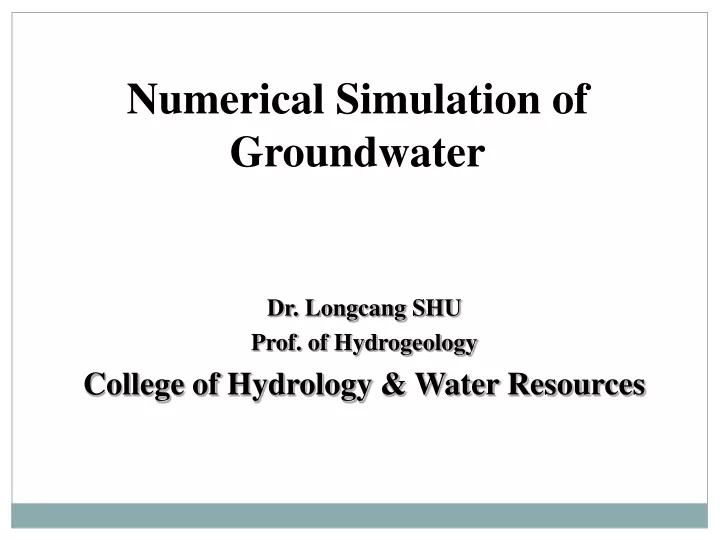 dr longcang shu prof of hydrogeology college of hydrology water resources