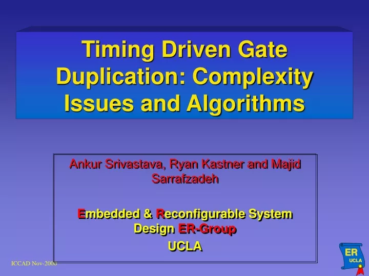 timing driven gate duplication complexity issues and algorithms