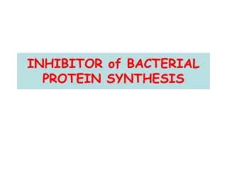 INHIBITOR of BACTERIAL PROTEIN SYNTHESIS