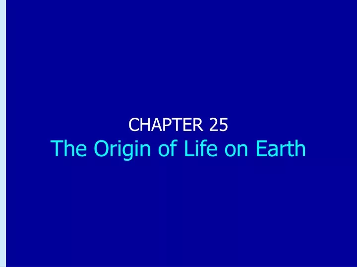 chapter 25 the origin of life on earth