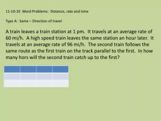 11-10-10  Word Problems:  Distance, rate and time Type A:  Same – Direction of travel
