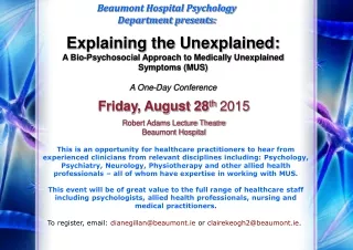 Explaining the Unexplained: A Bio-Psychosocial Approach to Medically Unexplained  Symptoms (MUS)