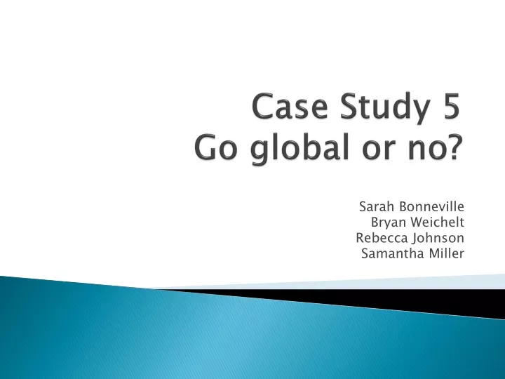 case study 5 go global or no