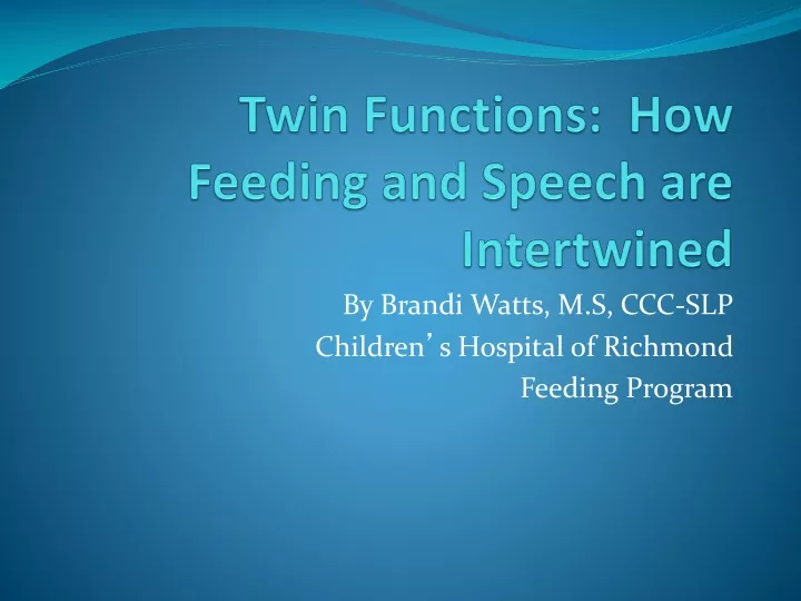 twin functions how feeding and speech are intertwined