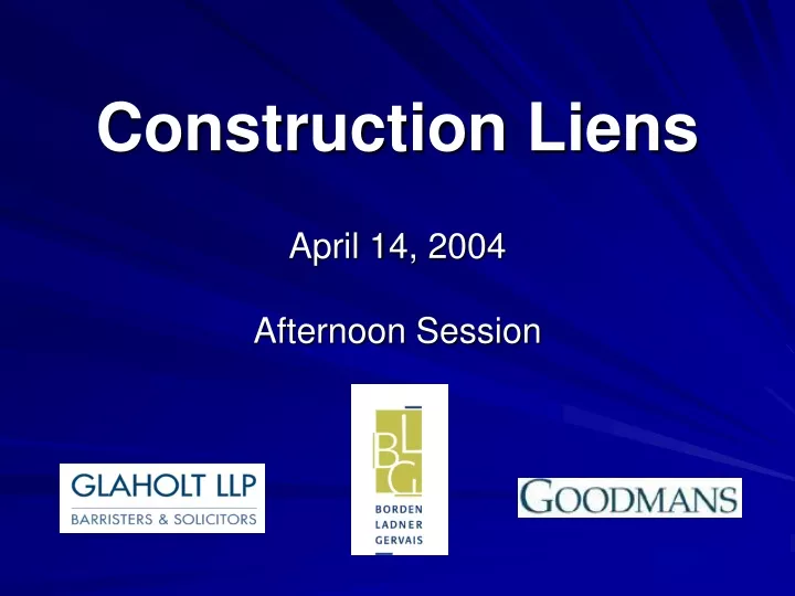 construction liens april 14 2004 afternoon session