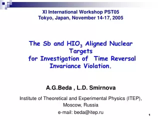 XI International Workshop PST05 Tokyo, Japan, November 14-17, 2005