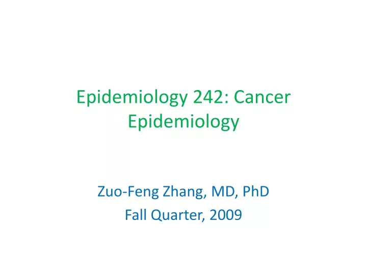 epidemiology 242 cancer epidemiology