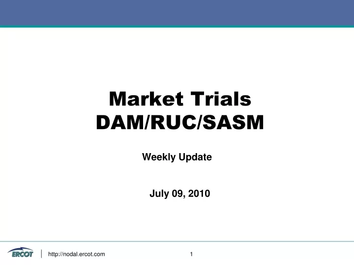 market trials dam ruc sasm