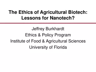 The Ethics of Agricultural Biotech: Lessons for Nanotech?
