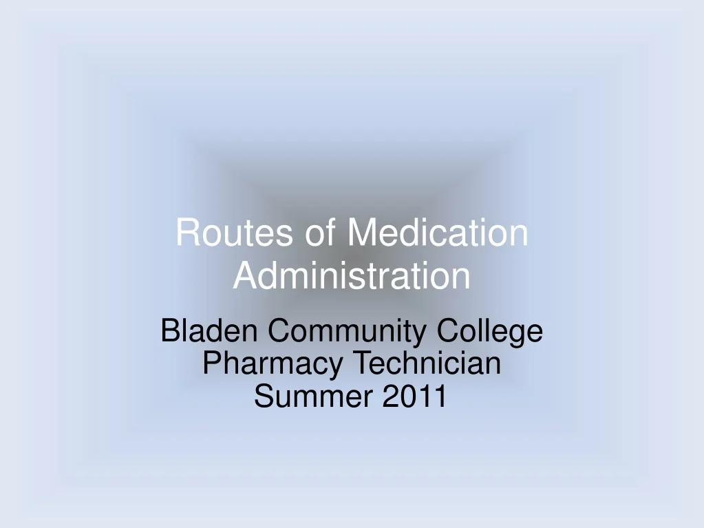 PPT - Medication Administration Routes & Forms Overview PowerPoint ...