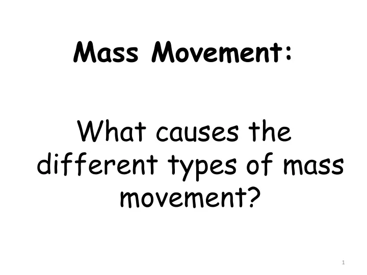 mass movement what causes the different types