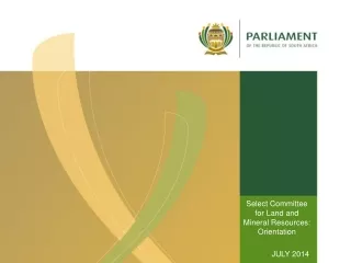 Select Committee for Land and Mineral Resources: Orientation