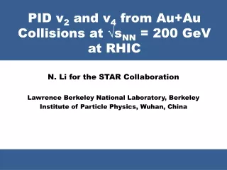PID v 2  and v 4  from Au+Au Collisions at  √ s NN  = 200 GeV at RHIC