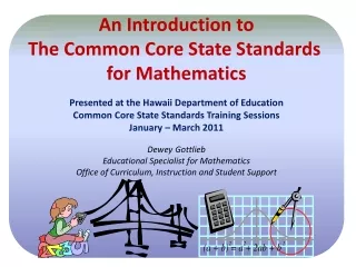 An Introduction to The Common Core State Standards  for Mathematics