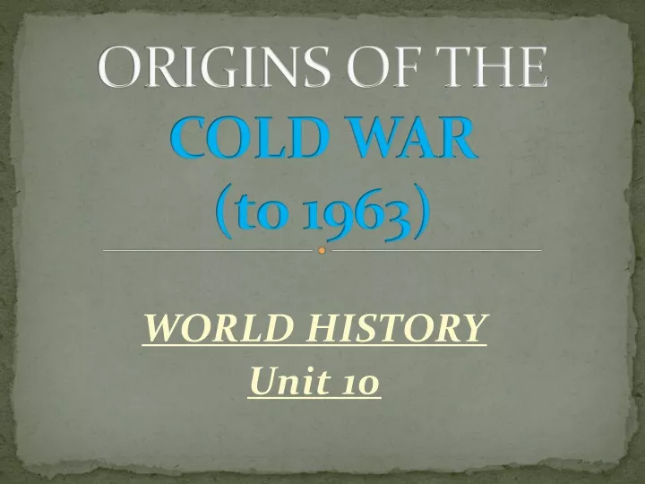 origins of the cold war to 1963