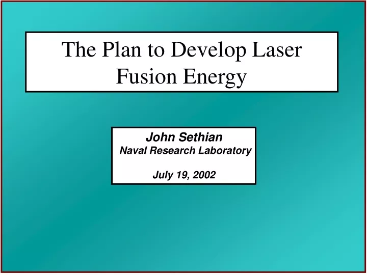 the plan to develop laser fusion energy