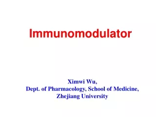 Ximwi Wu,  Dept. of Pharmacology, School of Medicine, Zhejiang University