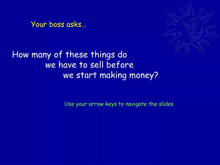 your boss asks