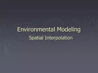 Environmental Modeling  Spatial Interpolation