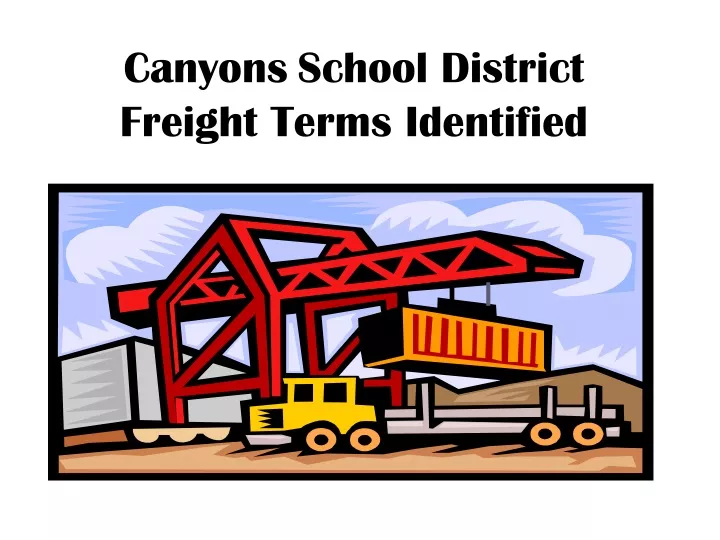 canyons school district freight terms identified