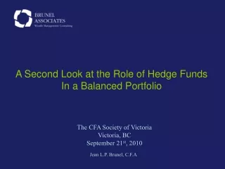 A Second Look at the Role of Hedge Funds In a Balanced Portfolio