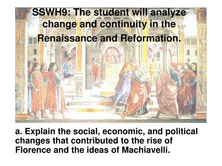 sswh9 the student will analyze change and continuity in the renaissance and reformation