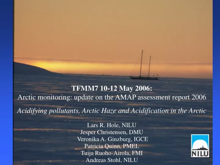 tfmm7 10 12 may 2006 arctic monitoring u pdate