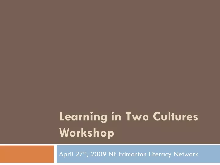 learning in two cultures workshop