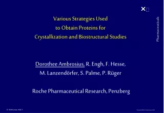 Various Strategies Used  to Obtain Proteins for  Crystallization and Biostructural Studies