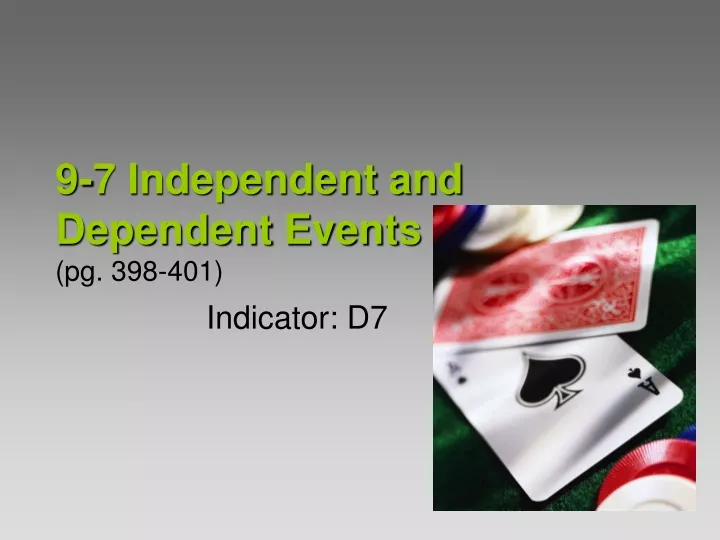 9 7 independent and dependent events pg 398 401