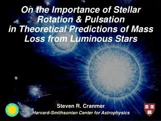 Steven R. Cranmer Harvard-Smithsonian Center for Astrophysics