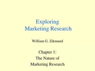 Exploring  Marketing Research William G. Zikmund