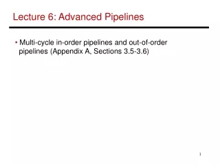 Lecture 6: Advanced Pipelines
