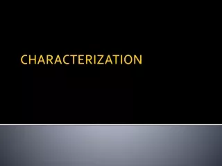 CHARACTERIZATION