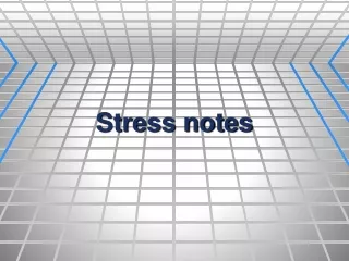 Stress notes