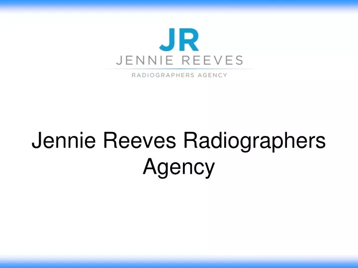 jennie reeves radiographers agency